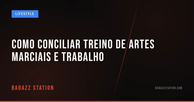 Como conciliar treino de artes marciais e trabalho
